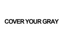 COVER YOUR GRAY