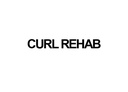 CURL REHAB