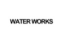 WATER WORKS